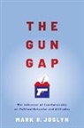 Mark R. Joslyn, Mark R. (Professor of Political Science Joslyn - Gun Gap