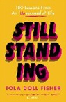 Tola Fisher, Tola Doll Fisher, Tola Fisher - Still Standing