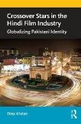 Dina Khdair - Crossover Stars in the Hindi Film Industry - Globalizing Pakistani Identity