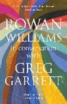 Greg Garrett, Lord Rowan Williams, Rowan Williams - Rowan Williams in Conversation