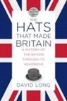 David Long - The Hats that Made Britain