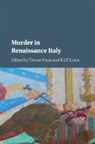 Trevor Dean, Trevor (Roehampton Institute Dean, Trevor Dean, Trevor (Roehampton Institute Dean, Dean Trevor, K. J. P. Lowe... - Murder in Renaissance Italy