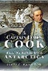 James C Hamilton, James C. Hamilton - Captain James Cook and the Search for Antarctica