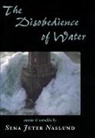 Sena Jeter Naslund - The Disobedience of Water