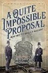 Andrew, Andrew Drummond - Quite Impossible Proposal