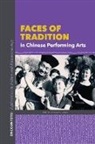 Levi S. Gibbs, Levi S. (EDT) Gibbs, Levi S Gibbs, Levi S. Gibbs - Faces of Tradition in Chinese Performing Arts