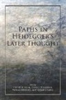Gnnter (EDT)/ D'angelo Figal, Gunter D''''angelo Figal, Diego D'Angelo, Gunter Figal, Günter Figal, Tobias Keiling... - Paths in Heidegger''s Later Thought