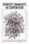 George Paul (EDT)/ Comaroff Meiu, George Paul Comaroff Meiu, Jean Comaroff, John L Comaroff, John L. Comaroff, George Paul Meiu - Ethnicity, Commodity, In/corporation