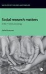 Julia Brannen - Social Research Matters