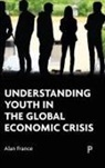 Alan France - Understanding Youth in the Global Economic Crisis