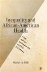 Shirley Hill, Shirley A. Hill, Shirley A. ( University of Kansas ) Hill, Shirley A. (University of Kansas) Hill - Inequality and African-American health