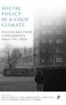 Tania Burchardt, Tania ( London School of Economics and Political Science ) Burchardt, Tania (London School of Economics and Political Science) Burchardt, John Hills, John (London School of Economics and Political Science) Hills, Ruth Lupton... - Social policy in a cold climate
