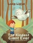 Luna Lloyd - The Kindest Giant Ever