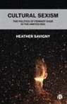 Heather Savigny, Heather (De Montfort University) Savigny - Cultural Sexism