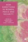 Soumita Basu, Paul C. Kirby, Laura J. Shepherd, Soumita Basu, Soumita (South Asian University) Basu, Paul Kirby... - New Directions in Women, Peace and Security