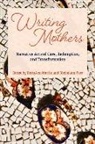 BettyAnn Martin, Michelann Parr, BettyAnn Martin, Michelann Parr - Writing Mothers