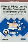 Riad S. Aisami - Utilizing a 5-Stage Learning Model for Planning and Teaching Online Courses