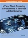 Vishal Jain, Omprakash Kaiwartya, Ram Shringar Rao, Nanhay Singh - IoT and Cloud Computing Advancements in Vehicular Ad-Hoc Networks