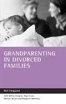 Gillian Douglas, Gillian (Cardiff Law School Douglas, Neil Ferguson, Neil (Cardiff Family Studies Research Centre Ferguson, Nigel Lowe, Nigel (Cardiff Law School Lowe... - Grandparenting in Divorced Families