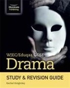 Rachel Knightley - WJEC/Eduqas GCSE Drama Study & Revision Guide