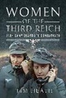 TIM HEATH, Heath Tim - Women of the Third Reich