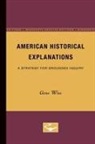 Wise, Gene Wise - American Historical Explanations