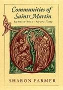 Sharon Farmer - Communities of Saint Martin - Legend and Ritual in Medieval Tours