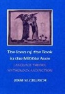 Jesse Gellrich - Idea of the Book in the Middle Ages
