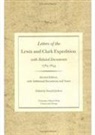 Donald Jackson - Letters of the Lewis and Clark Expedition, with Related Documents, 1783-1854