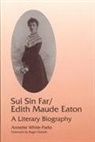 Annette White-Parks - Sui Sin Far / Edith Maude Eaton