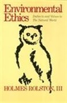 Holmes Rolston - Environmental Ethics: Duties to and Values in the Natural World