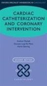 Andrew Mitchell, Andrew (Consultant Cardiologist Mitchell, Adrian Banning, Adrian (Consultant Cardiologist Banning, Banning Adrian, Giovanni Luigi De Maria... - Cardiac Catheterization and Coronary Intervention