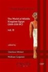 Wolfram Grajetzki, Gianluca Miniaci - The World of Middle Kingdom Egypt (2000-1550 Bc): Volume 2 - Contributions on Archaeology, Art, Religion, and Written Sources