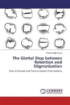 Khadidja Hammoudi - The Glottal Stop between Retention and Stigmatization