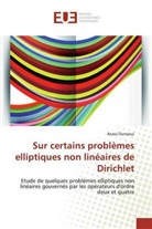 Anass Ourraoui - Sur certains problèmes elliptiques non linéaires de Dirichlet