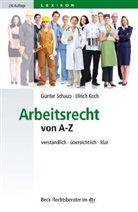 Günter Schaub, Ulrich Koch - Arbeitsrecht von A-Z