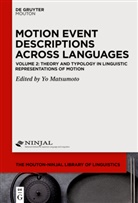 Y Matsumoto, Yo Matsumoto - Motion Event Descriptions from a Cross-Linguistic Perspective - Volume 2: Theory and Typology