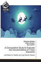 Rua kadhim, Fatima Shaker, Shaymaa Shebly - A Comparative Study to Evaluate the Concentrations of Trace Elements