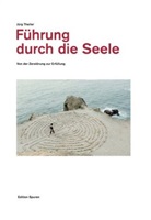 Jürg Theiler - Führung durch die Seele