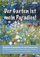 Wilhel Busch, Wilhelm Busch, Theodor Fontane, Heinric Heine, Heinrich Heine, Heinrich u a Heine... - Der Garten ist mein Paradies