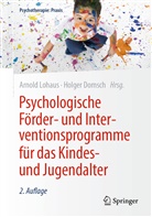 Domsch, Holger Domsch, Domsch (Prof. Dr.), Domsch (Prof. Dr.), Arnol Lohaus, Arnold Lohaus... - Psychologische Förder- und Interventionsprogramme für das Kindes- und Jugendalter