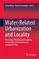Prominski, Prominski, Martin Prominski, Fan Wang, Fang Wang - Water-Related Urbanization and Locality