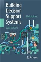 Mark Wallace - Building Decision Support Systems
