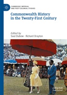 DRAYTON, Drayton, Richard Drayton, Sau Dubow, Saul Dubow - Commonwealth History in the Twenty-First Century