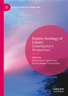 Priyanka Baweja, Priyanka Baweja et al, Anj Beniwal, Anju Beniwal, Shintaro Kono, Karl Spracklen - Positive Sociology of Leisure