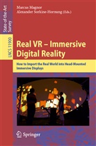 Marcu Magnor, Marcus Magnor, Sorkine-Hornung, Sorkine-Hornung, Alexander Sorkine-Hornung - Real VR - Immersive Digital Reality