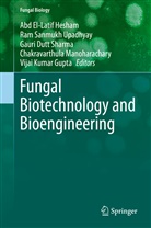 Gauri Dutt Sharma et al, Vijai Kumar Gupta, Abd El-Latif Hesham, Chakravarthula Manoharachary, Ra Sanmukh Upadhyay, Ram Sanmukh Upadhyay... - Fungal Biotechnology and Bioengineering