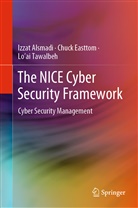 Izza Alsmadi, Izzat Alsmadi, Chuc Easttom, Chuck Easttom, William Easttom, William C. Easttom... - The NICE Cyber Security Framework
