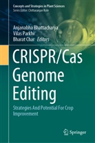 Anjanabha Bhattacharya, Bharat Char, Vila Parkhi, Vilas Parkhi - CRISPR/Cas Genome Editing