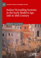 Luc Clerici, Luca Clerici - Italian Victualling Systems in the Early Modern Age, 16th to 18th Century